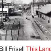 This Land , Bill Frisell