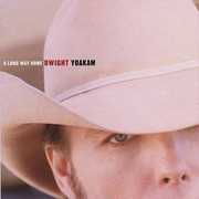 Long Way Home , Dwight Yoakam