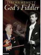Jascha Heifetz: God's Fiddler , Jascha Heifetz