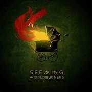 Worldburners , Seeming