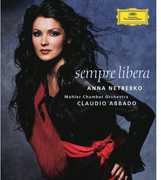 Sempre Libera , Anna Netrebko
