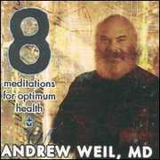Meditations for Optimum Health , Andrew Weil