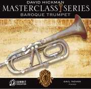 Masterclass Series: Baroque Trumpet , David Hickman