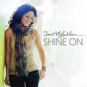Shine on , Sarah McLachlan