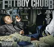 The Black Tony [Explicit Content] , Fatboy Chubb