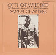 Of Those Who Died: A Poem of the Spring , Samuel B. Charters