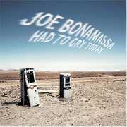 Had to Cry Today , Joe Bonamassa