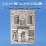 Music for the Colonial Orchestra , David P. McKay