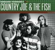 Vanguard Visionaries , Country Joe & the Fish