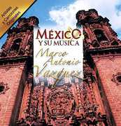 Mexico Y Su Musica, Vol. 7 , Marco Antonio Vazquez