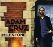 Milestone , Adam Cruz