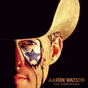 Underdog , Aaron Watson
