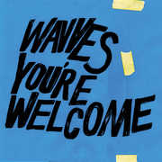You're Welcome , Wavves