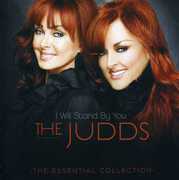 I Will Stand By You: Essential Collection , The Judds