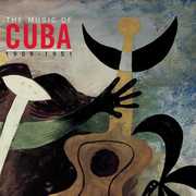 Music Of Cuba 1909-1951 , Various Artists