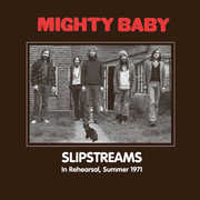 Slipstreams , Mighty Baby