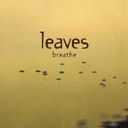 Breathe [Import] , Leaves