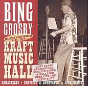 Lost Radio Recordings Released for the First Time 1935 & 1936 Kraft Music Hall Performances , Bing Crosby