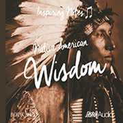 Native American Wisdom: Inspiring Notes , Peter Samuels