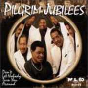 Don't Let Nobody Turn You Around , The Pilgrim Jubilees