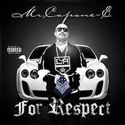 For Respect , Mr Capone E, Mr Youngster,  Mr Criminal , Snapper, Wicked Minds,