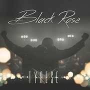 Black Rose , Tyrese