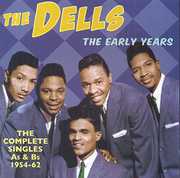 Early Years: Complete Singles As & BS 1954-62 , The Dells