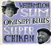 Okiesippi Blues , Watermelon Slim