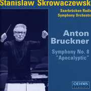 Symphony 8: Apocalyptic , Stanislaw Skrowaczewski