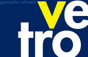 Vetro , Giancarlo Vulcano