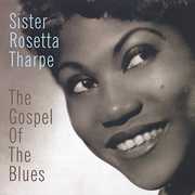 Gospel of the Blues, The , Sister Rosetta Tharpe