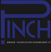 Missing In Action: A Collection Of Selected Tracks, B Sides and , Pinch