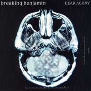 Dear Agony , Breaking Benjamin