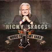 Music to My Ears , Ricky Skaggs