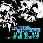 Big Bands Swingin Years: Jack Millman , Jack Millman