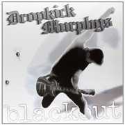 Blackout , Dropkick Murphys