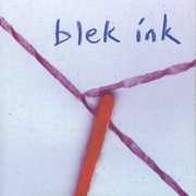 Blek Ink , Blek Ink