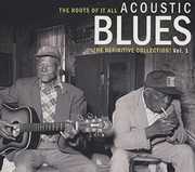 Roots of It All Acoustic Blues Vol. 1 , Various