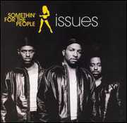 Issues , Somethin' for the People
