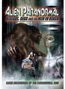 Alien Paranormal: Bigfoot, UFOs and the Men in Black , Amanda Ward