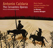 Antonio Caldara: The Cervantes Operas 