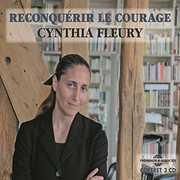 Reconquerir Le Courage , Cynthia Fleury