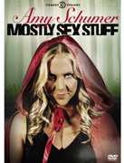 Amy Schumer: Mostly Sex Stuff , Amy Schumer