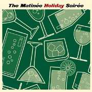 Matinee Holiday Soiree /  Various , Various Artists