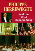 Philippe Herreweghe / And the World Became Song , Philippe Herreweghe