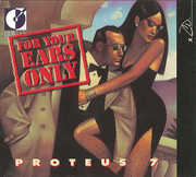For Your Ears Only , Proteus 7
