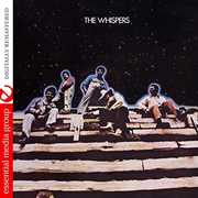Whispers (Digitally Remastered) , The Whispers