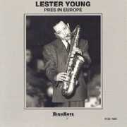 Pres in Europe , Lester Young