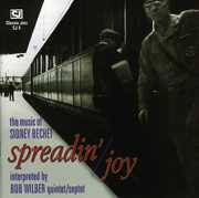 Spreadin Joy /  Music of Sidney , Bob Wilber