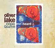 What I Heard , Oliver Lake